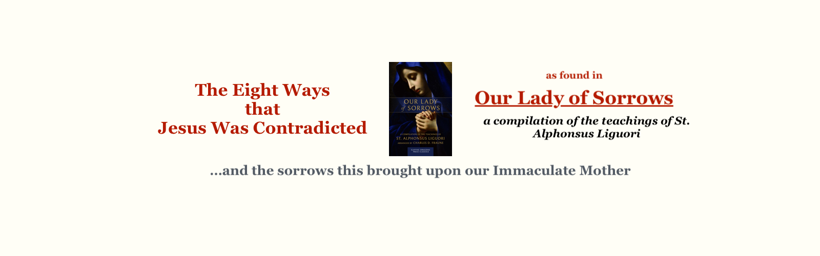 Our Lady of Sorrows Knew That, In All Things, Her Divine Son Would Be Contradicted