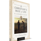 A Christian's Rule of Life (with Darts of Fire) by St. Alphonsus Liguori