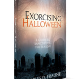 (PRE-ORDER) Exorcising Halloween: A Guide to Sanctifying the Season