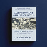 STUDY GUIDE! "Slaying Dragons - Prepare for Battle: Applying the Wisdom of Exorcists to Your Spiritual Warfare"