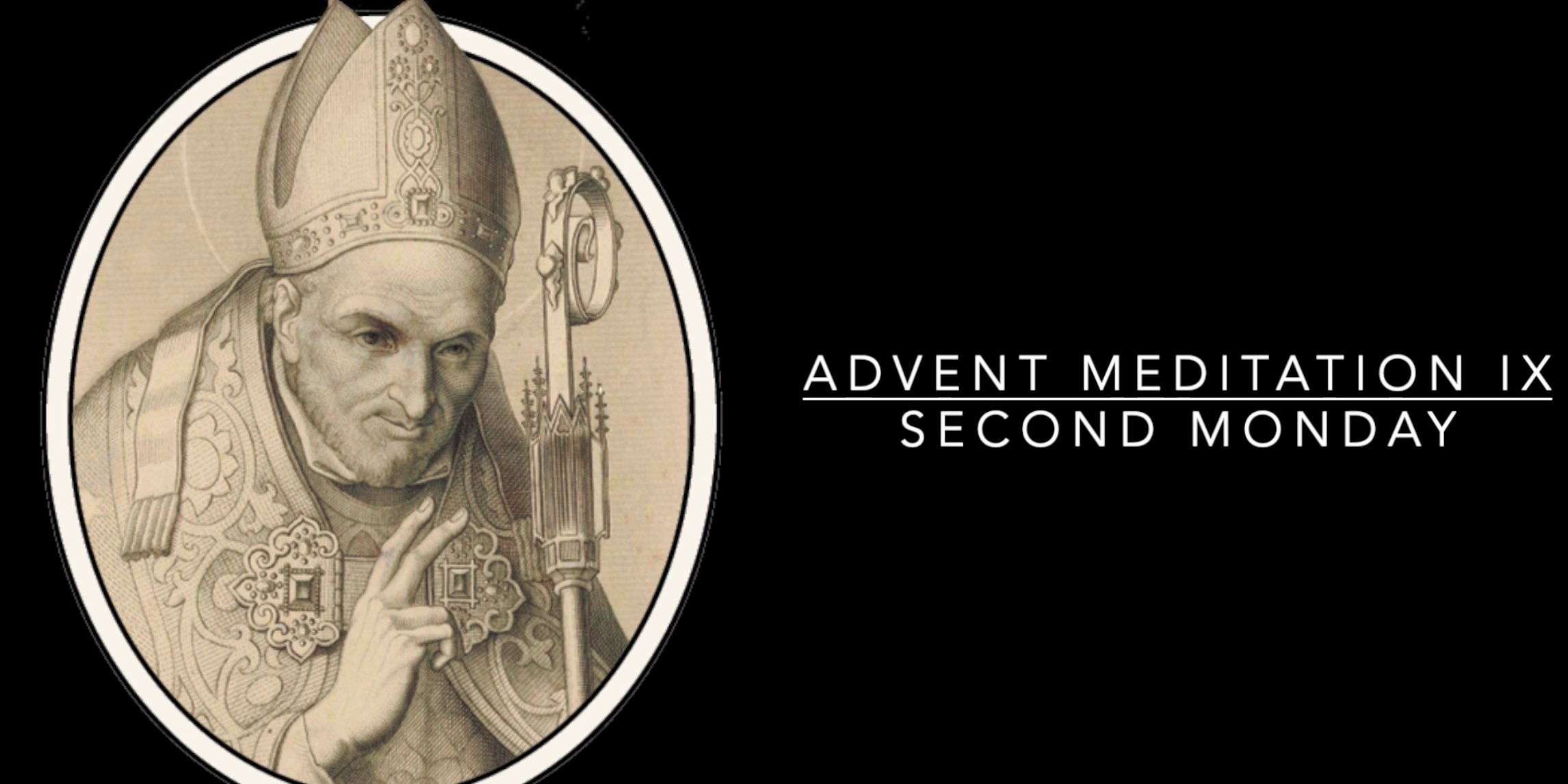 #9 - Meditations for Advent - Daily Audio Reflection and Prayer - by St. Alphonsus Liguori