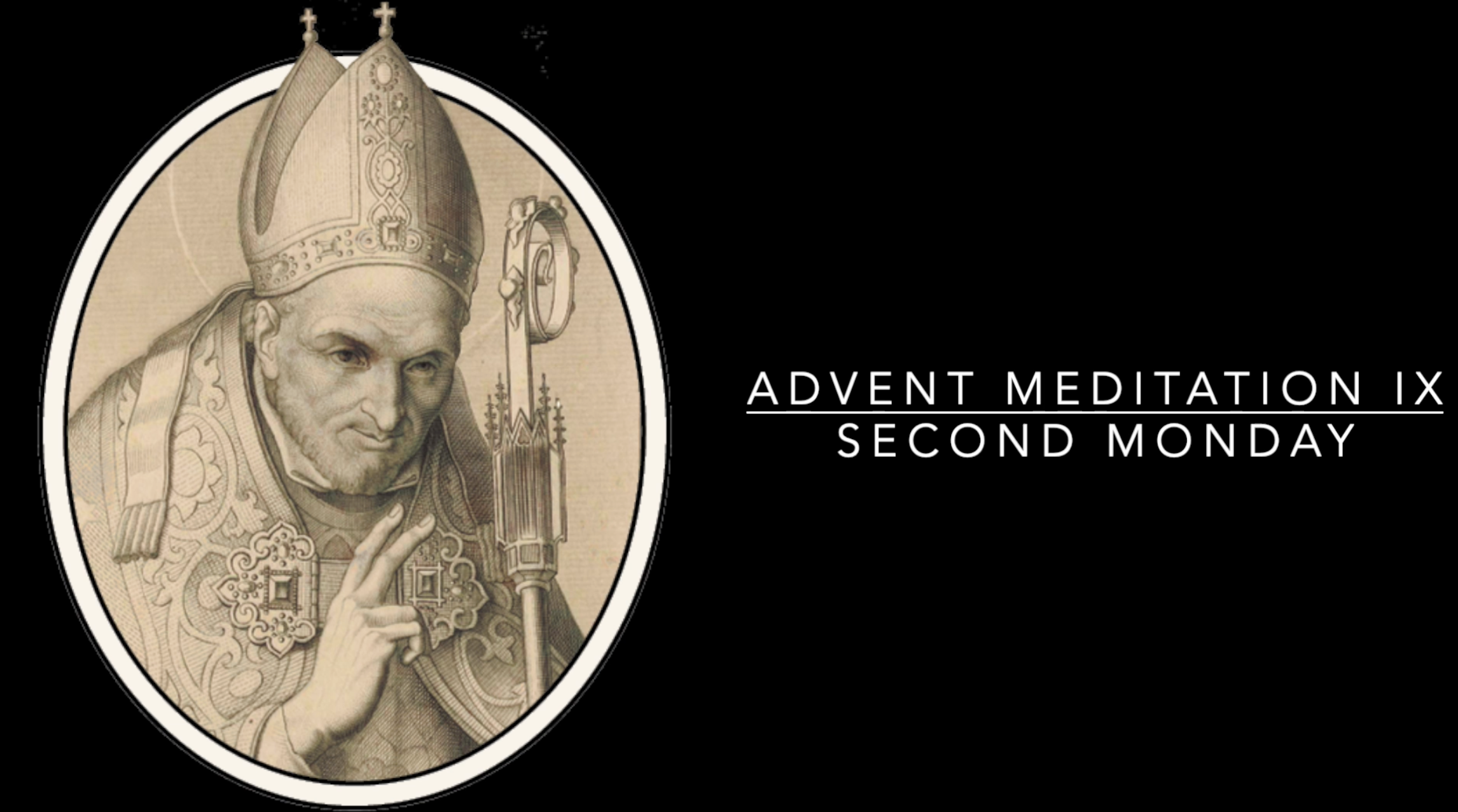 #9 - Meditations for Advent - Daily Audio Reflection and Prayer - by St. Alphonsus Liguori