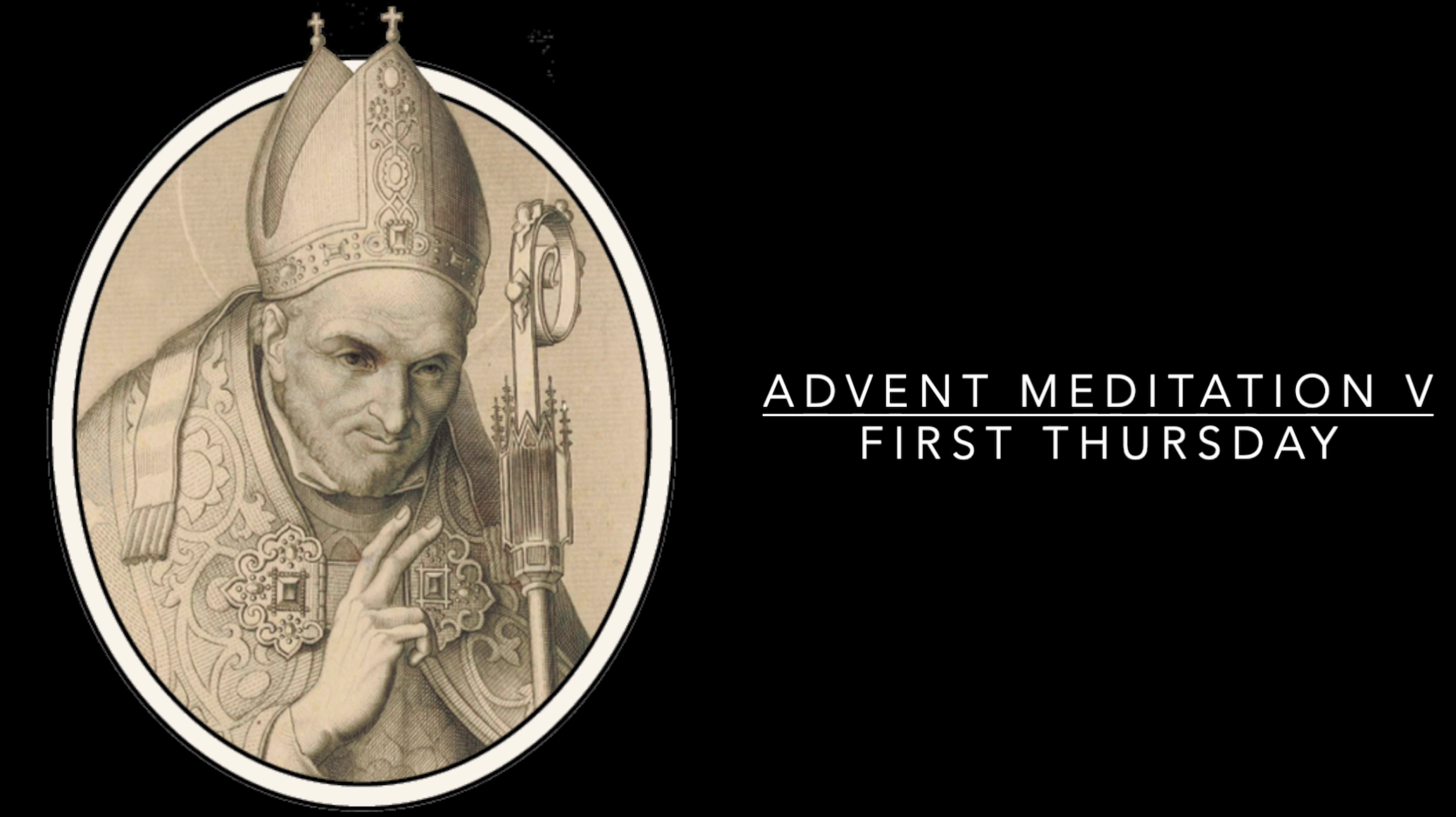 #5 - Meditations for Advent - Daily Audio Reflection and Prayer - by St. Alphonsus Liguori