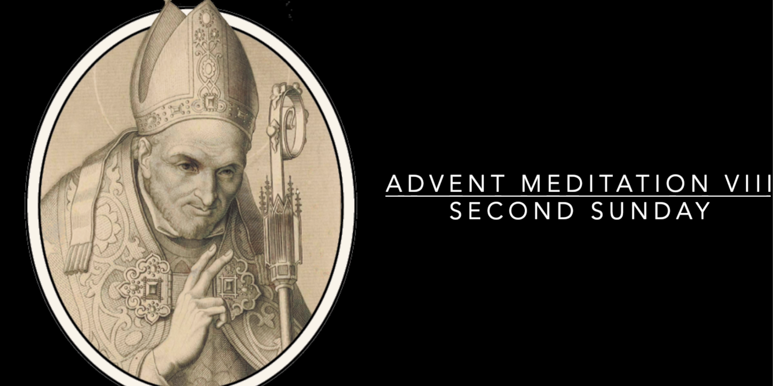 #8 - Meditations for Advent - Daily Audio Reflection and Prayer - by St. Alphonsus Liguori
