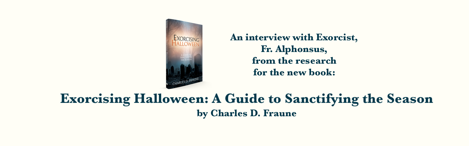 Interview with an Exorcist: What to Do about Halloween? PART ONE
