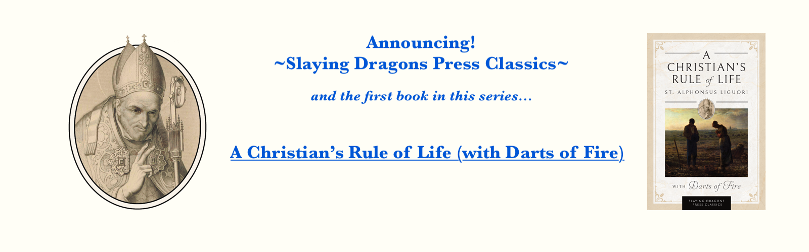 Introducing the new book, "A Christian’s Rule of Life (with Darts of Fire)"!