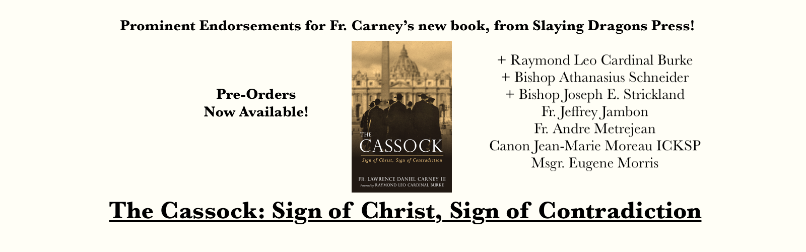 Endorsements for Fr. Carney's "The Cassock: Sign of Christ, Sign of Contradiction"!