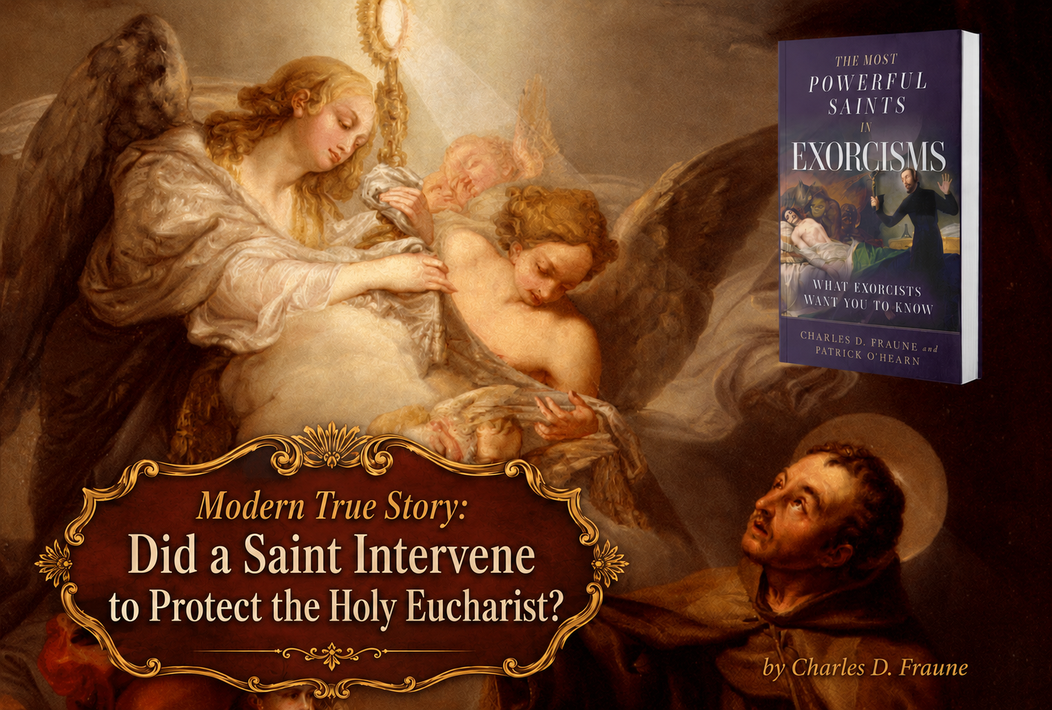 Modern True Story: Did a Saint Intervene to Protect the Holy Eucharist?