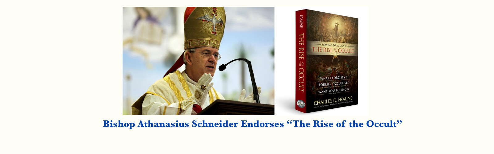 First Bishop Endorsment for "The Rise of the Occult" - Bp. Athanasius Schneider!