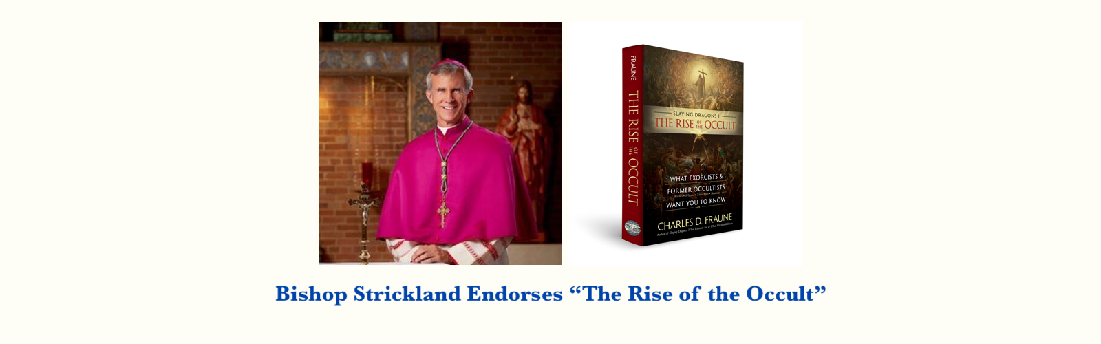 Second Bishop Endorsment for "The Rise of the Occult" - Bp. Joseph Strickland!