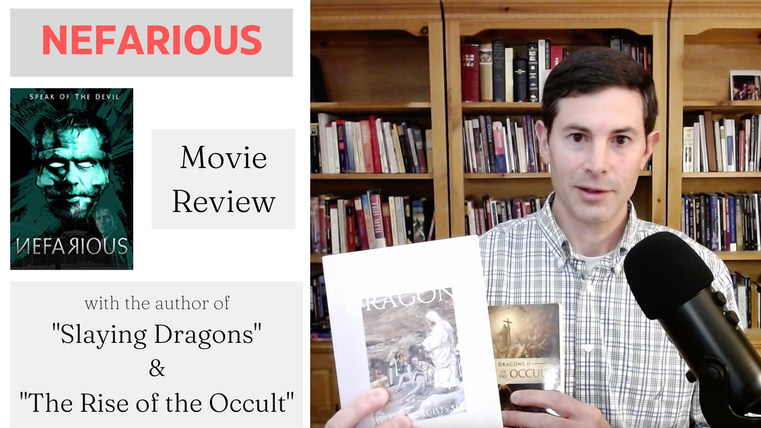 Nefarious Movie Review by the author of "Slaying Dragons" Slaying