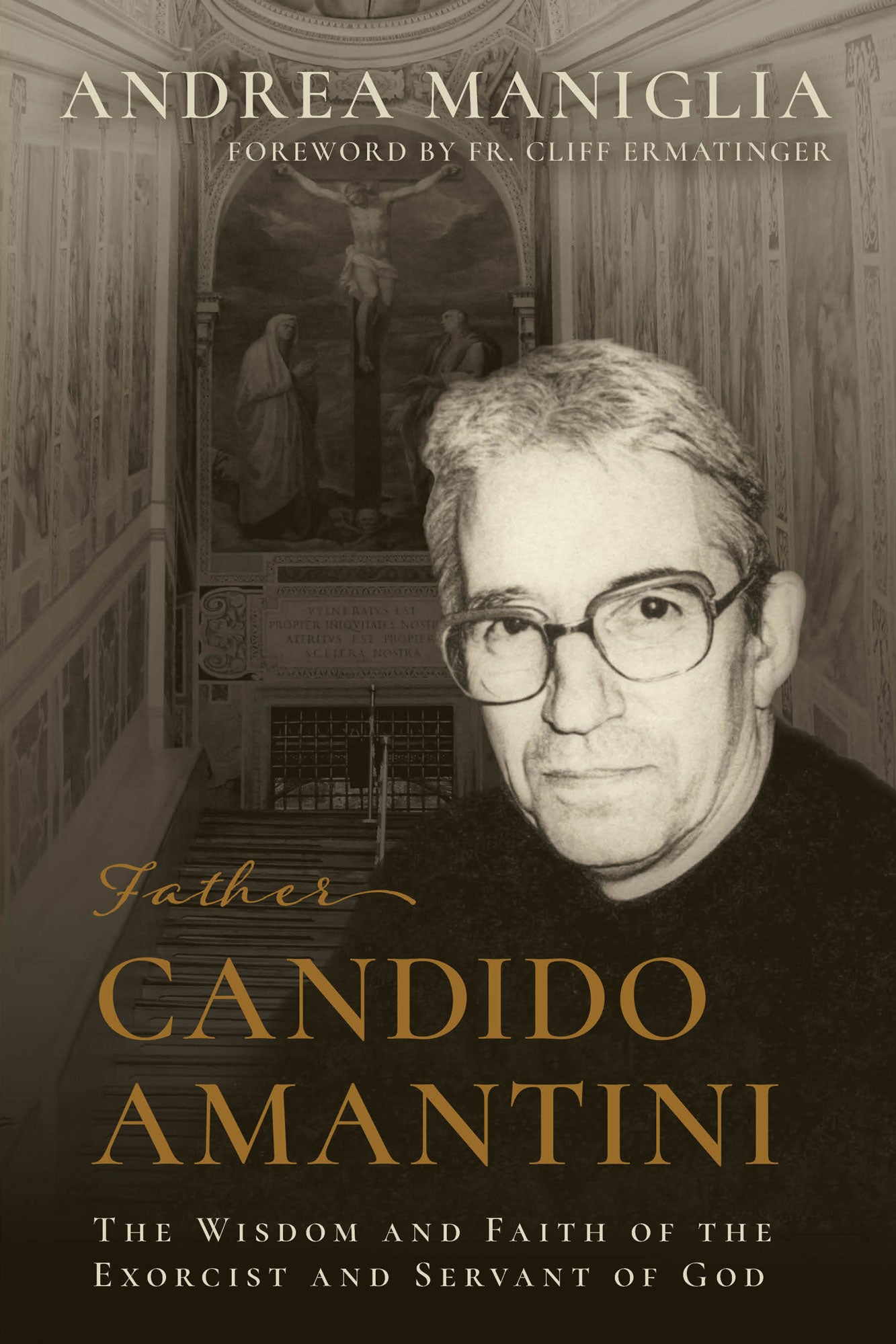 (PRE-ORDER!) Father Candido Amantini: The Wisdom and Faith of the Exorcist and Servant of God