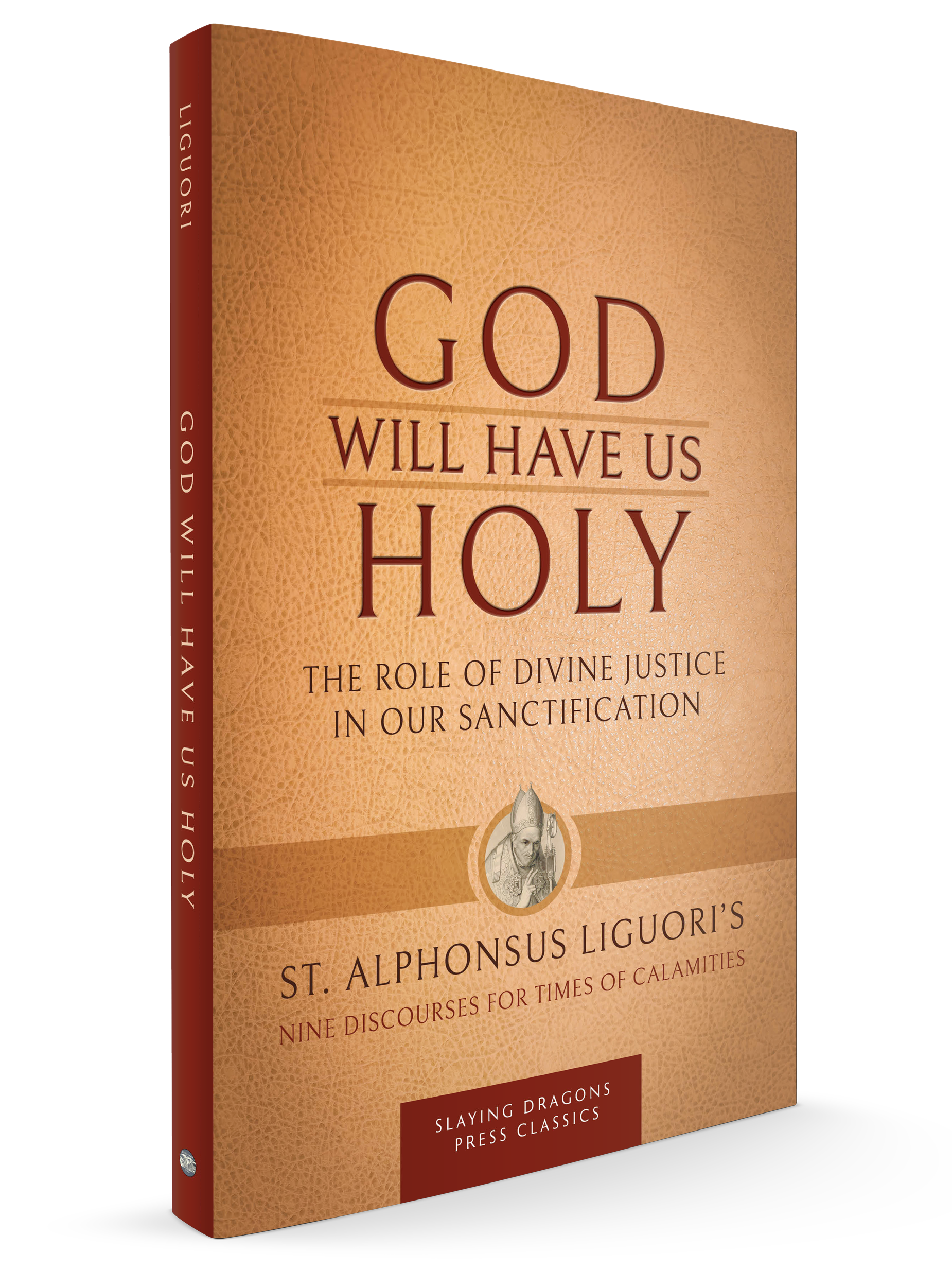 (Pre-Order) God Will Have Us Holy: The Role of Divine Justice in Our Sanctification