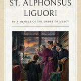 The Life of St. Alphonsus Liguori