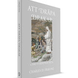 SWEDISH EDITION! - Slaying Dragons - Att Dräpa Drakar: Vad Exorcister Ser & Vad Vi Behöver Veta
