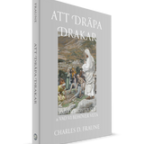 SWEDISH EDITION! - Slaying Dragons - Att Dräpa Drakar: Vad Exorcister Ser & Vad Vi Behöver Veta