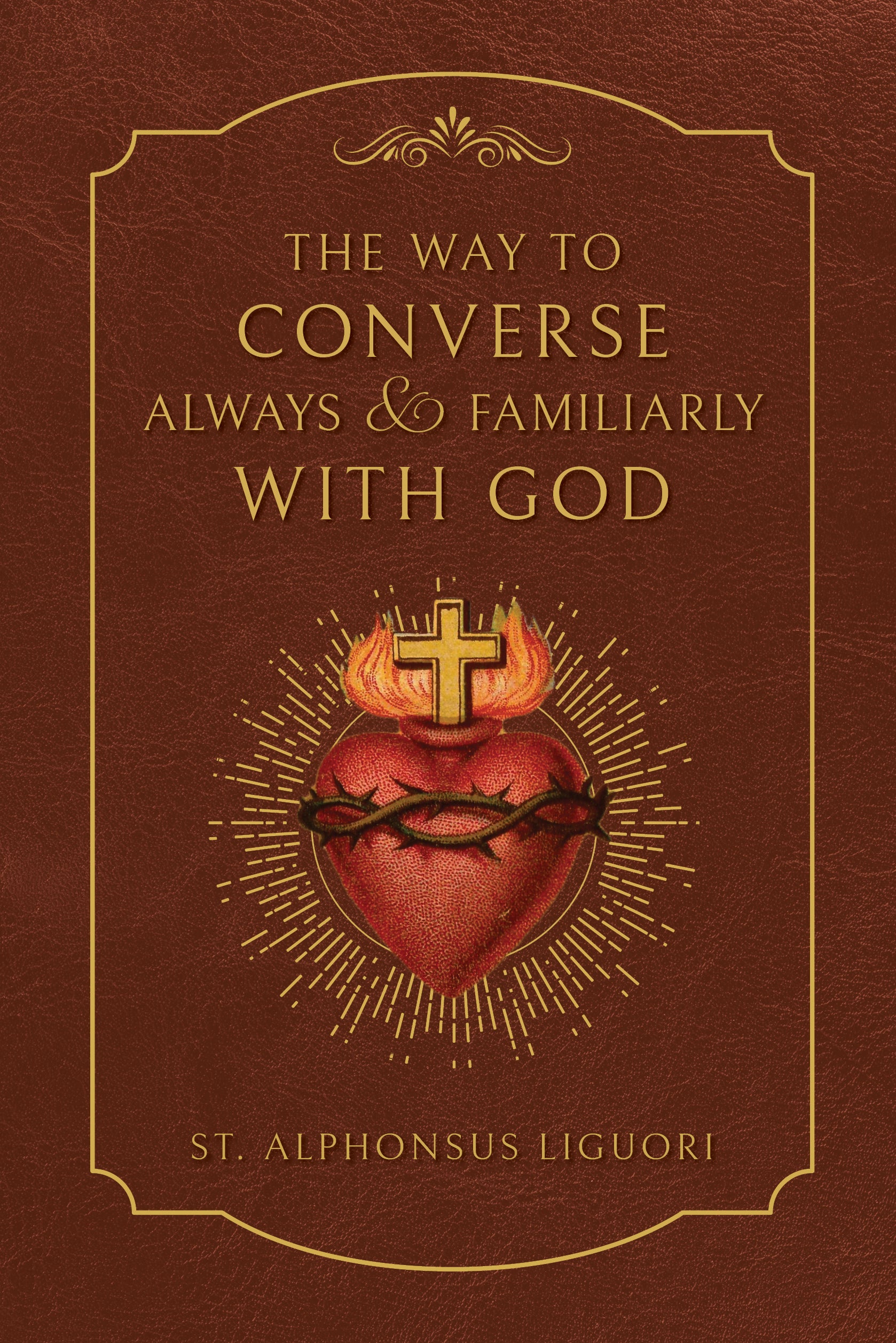 (Pre-Order) The Way to Converse Always and Familiarly with God