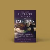 (Pre-Order) (Signed!) The Most Powerful Saints in Exorcisms: What Exorcists Want You To Know